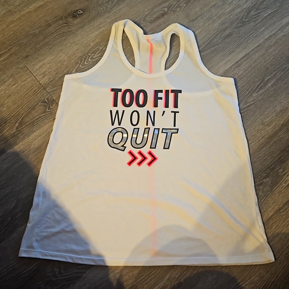 White Athletic Works Tank "Too Fit Won't Quit" XL (Workout Shirt)